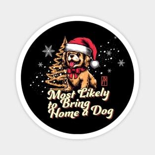 Most Likely to Bring Home a Dog - Family Christmas - Merry Christmas Magnet